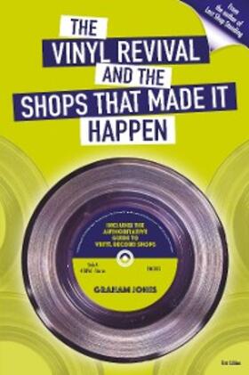 Jones |  The Vinyl Revival and the Shops That Made It Happen | eBook | Sack Fachmedien