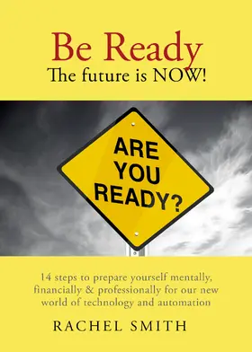 Smith |  Be Ready. The Future Is Now! | eBook | Sack Fachmedien