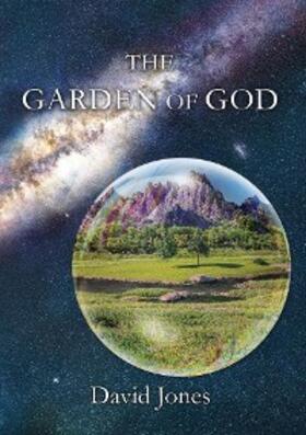 Jones |  The Garden of God | eBook | Sack Fachmedien