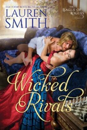 Smith |  Wicked Rivals (The League of Rogues, #4) | eBook | Sack Fachmedien