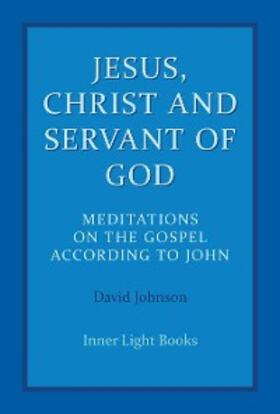 Johnson |  Jesus, Christ and Servant of God | eBook | Sack Fachmedien