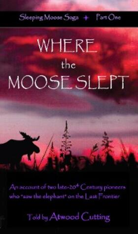 Cutting |  Where the Moose Slept | eBook | Sack Fachmedien