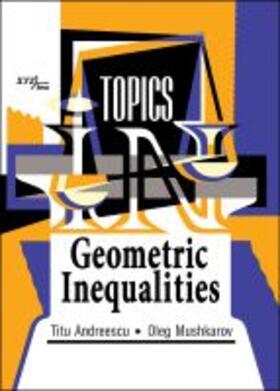 Andreescu |  Topics in Geometric Inequalities | Buch |  Sack Fachmedien
