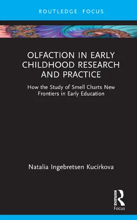 Kucirkova |  Olfaction in Early Childhood Research and Practice | Buch |  Sack Fachmedien