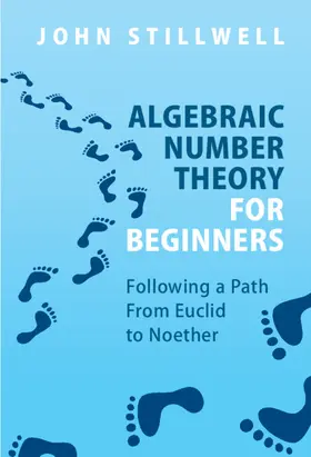 Stillwell |  Algebraic Number Theory for Beginners | Buch |  Sack Fachmedien