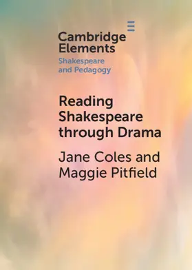 Coles / Pitfield |  Reading Shakespeare through Drama | Buch |  Sack Fachmedien