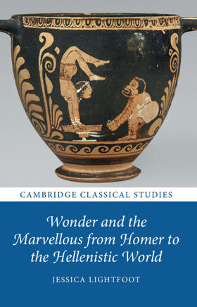 Lightfoot |  Wonder and the Marvellous from Homer to the Hellenistic World | Buch |  Sack Fachmedien