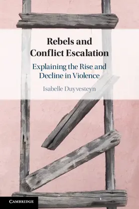 Duyvesteyn |  Rebels and Conflict Escalation | Buch |  Sack Fachmedien