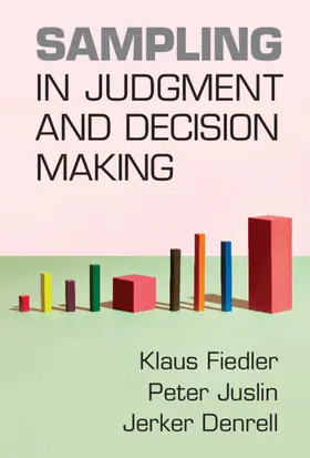 Denrell / Fiedler / Juslin |  Sampling in Judgment and Decision Making | Buch |  Sack Fachmedien