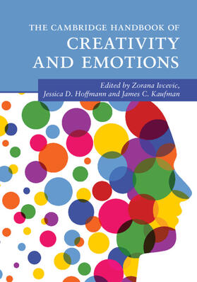 Ivcevic / Hoffmann / Kaufman |  The Cambridge Handbook of Creativity and Emotions | Buch |  Sack Fachmedien