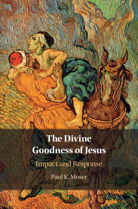 Moser |  The Divine Goodness of Jesus | Buch |  Sack Fachmedien