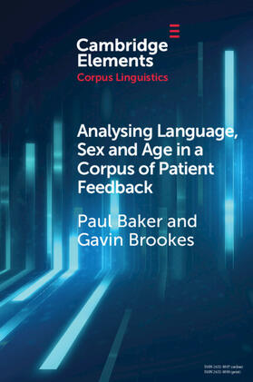 Baker / Brookes |  Analysing Language, Sex and Age in a Corpus of Patient Feedback | Buch |  Sack Fachmedien