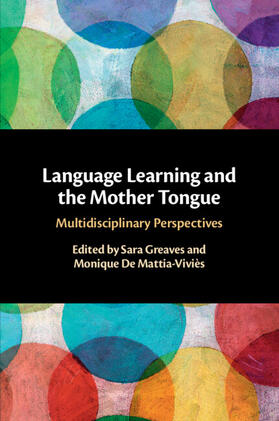 Greaves / De Mattia-Viviès |  Language Learning and the Mother Tongue | Buch |  Sack Fachmedien