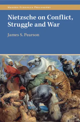 Pearson |  Nietzsche on Conflict, Struggle and War | Buch |  Sack Fachmedien