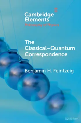 Feintzeig |  The Classical-Quantum Correspondence | Buch |  Sack Fachmedien