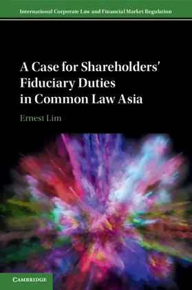 Lim |  A Case for Shareholders' Fiduciary Duties in Common Law Asia | Buch |  Sack Fachmedien