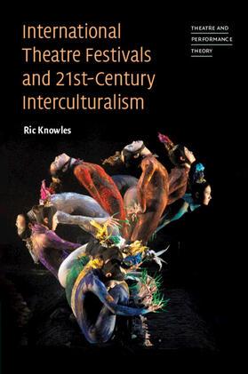 Knowles |  International Theatre Festivals and Twenty-First-Century Interculturalism | Buch |  Sack Fachmedien