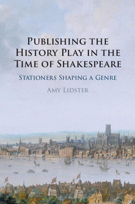 Lidster |  Publishing the History Play in the Time of Shakespeare | Buch |  Sack Fachmedien