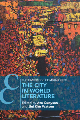 Quayson / Kim Watson |  The Cambridge Companion to the City in World Literature | Buch |  Sack Fachmedien