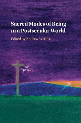 Hass |  Sacred Modes of Being in a Postsecular World | Buch |  Sack Fachmedien