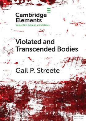 Streete |  Violated and Transcended Bodies | Buch |  Sack Fachmedien