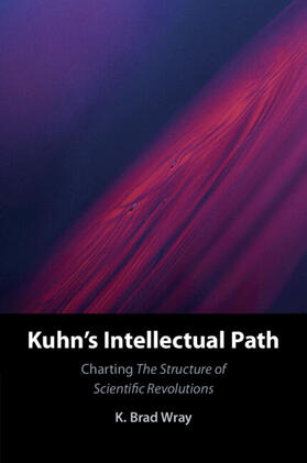 Wray |  Kuhn's Intellectual Path | Buch |  Sack Fachmedien