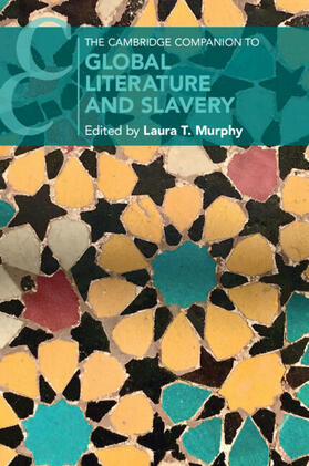 Murphy |  The Cambridge Companion to Global Literature and Slavery | Buch |  Sack Fachmedien
