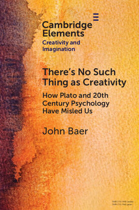 Baer |  There's No Such Thing as Creativity | Buch |  Sack Fachmedien
