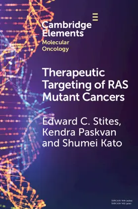 Stites / Paskvan / Kato |  Therapeutic Targeting of Ras Mutant Cancers | Buch |  Sack Fachmedien