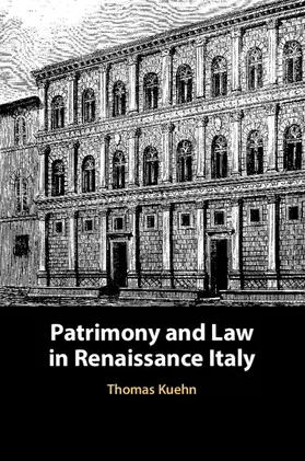 Kuehn |  Patrimony and Law in Renaissance Italy | Buch |  Sack Fachmedien