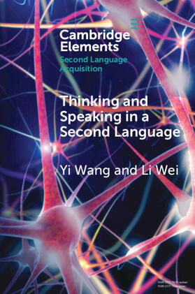 Wang / Wei |  Thinking and Speaking in a Second Language | Buch |  Sack Fachmedien