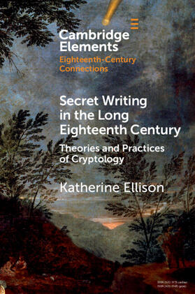 Ellison |  Secret Writing in the Long Eighteenth Century | Buch |  Sack Fachmedien