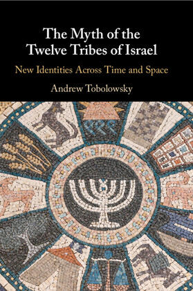 Tobolowsky |  The Myth of the Twelve Tribes of Israel | Buch |  Sack Fachmedien