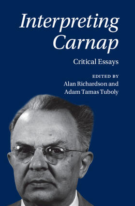 Richardson / Tuboly |  Interpreting Carnap | Buch |  Sack Fachmedien