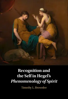 Brownlee |  Recognition and the Self in Hegel's Phenomenology of Spirit | Buch |  Sack Fachmedien