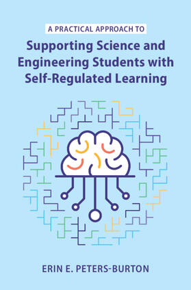  A Practical Approach to Supporting Science and Engineering Students with Self-Regulated Learning | Buch |  Sack Fachmedien