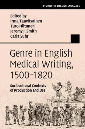 Taavitsainen / Hiltunen / Smith |  Genre in English Medical Writing, 1500-1820 | Buch |  Sack Fachmedien