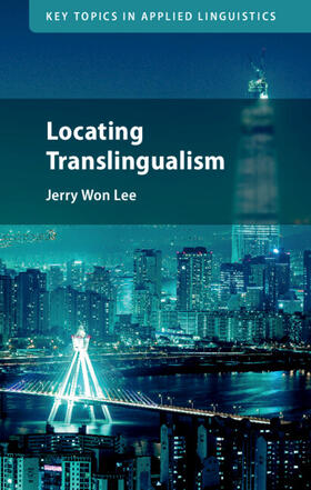 Lee |  Locating Translingualism | Buch |  Sack Fachmedien
