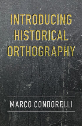 Condorelli |  Introducing Historical Orthography | Buch |  Sack Fachmedien