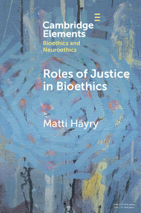 Häyry |  Roles of Justice in Bioethics | Buch |  Sack Fachmedien