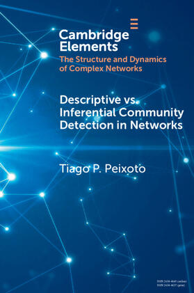Peixoto |  Descriptive vs. Inferential Community Detection in Networks | Buch |  Sack Fachmedien