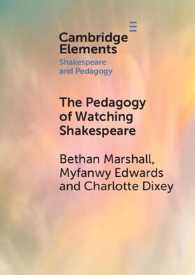 Marshall / Edwards / Dixie |  The Pedagogy of Watching Shakespeare | Buch |  Sack Fachmedien