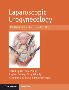 Phillips / Jeffery / O'Reilly |  Laparoscopic Urogynaecology | Buch |  Sack Fachmedien