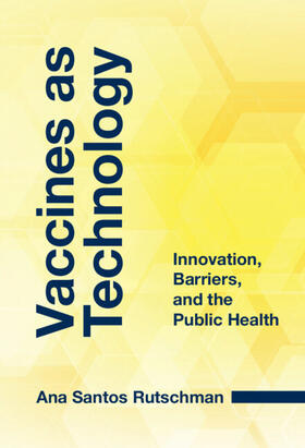Santos Rutschman |  Vaccines as Technology | Buch |  Sack Fachmedien