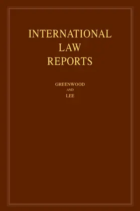 Greenwood / Lee |  International Law Reports: Volume 197 | Buch |  Sack Fachmedien