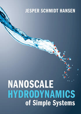 Hansen |  Nanoscale Hydrodynamics of Simple Systems | Buch |  Sack Fachmedien