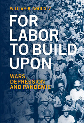 Gould IV |  For Labor To Build Upon | Buch |  Sack Fachmedien