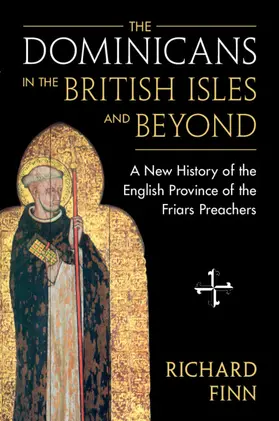 Finn |  The Dominicans in the British Isles and Beyond | Buch |  Sack Fachmedien