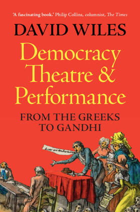 Wiles |  Democracy, Theatre and Performance | Buch |  Sack Fachmedien