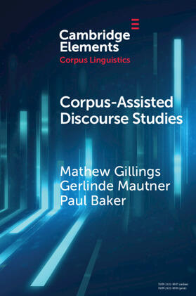 Gillings / Mautner / Baker |  Corpus-Assisted Discourse Studies | Buch |  Sack Fachmedien